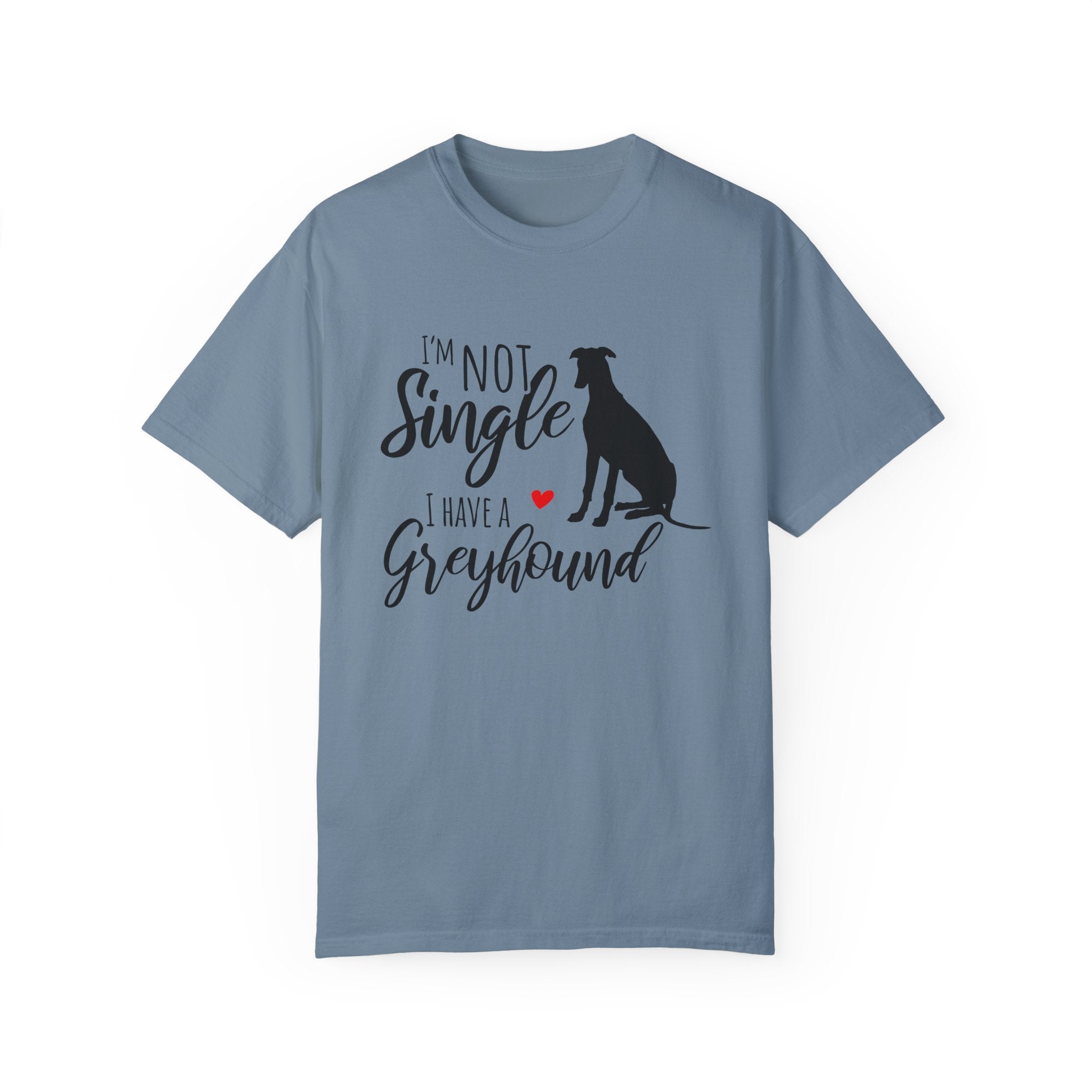 Not Single Greyhound Tee