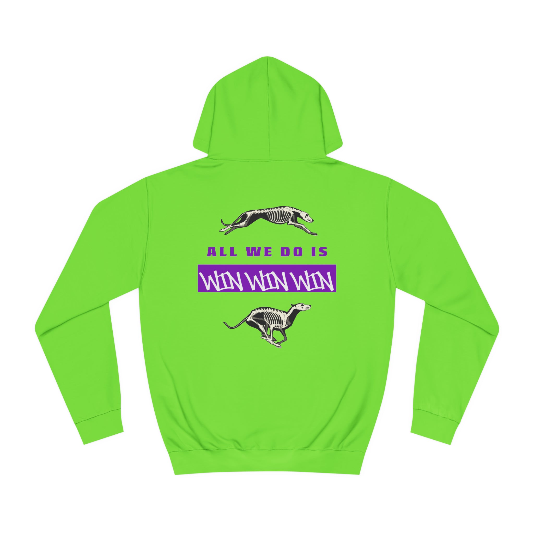 All We Do Is Win Greyhound/Whippet Hoodie